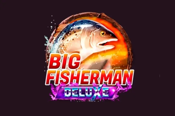 Big Fisherman Deluxe